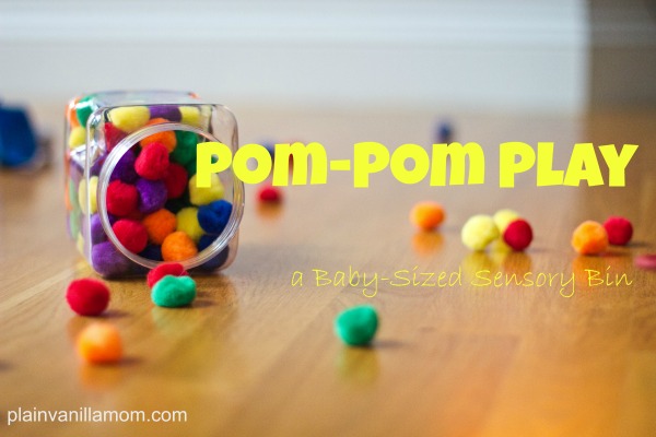 Pom-Pom Play with a Baby Sized Sensory Bin