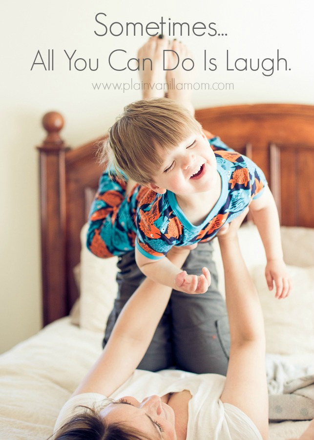 Sometimes in Parenthood All You Can Do is Laugh