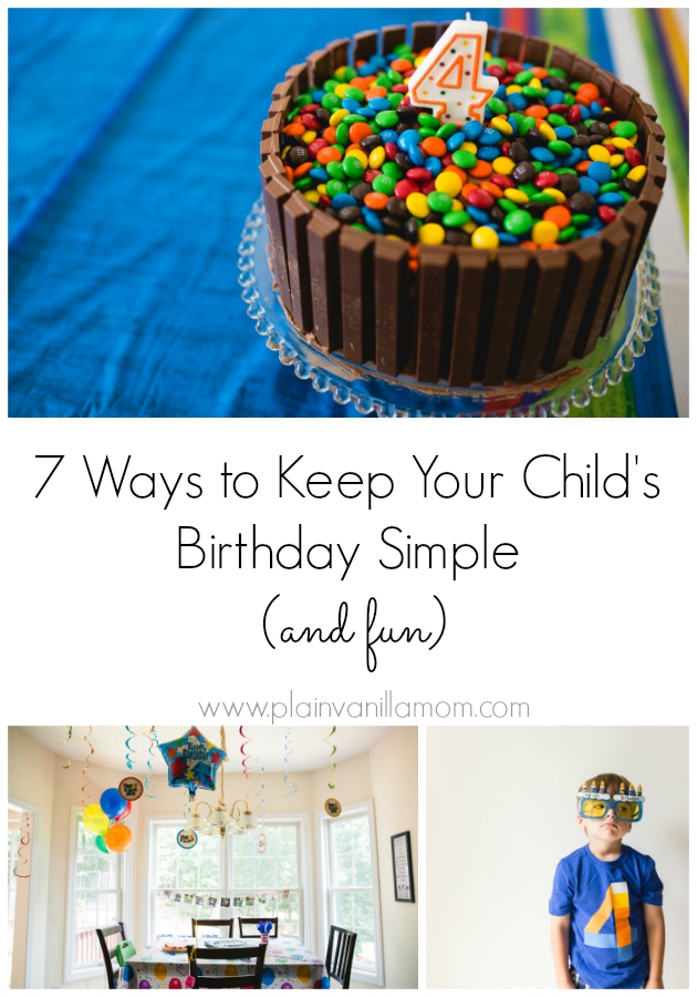 7 Ways to Keep Your Child's Birthday Simple & Fun