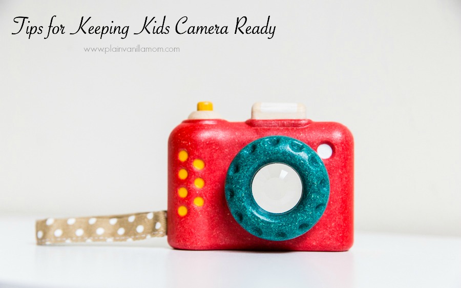 Tips for Keeping Kids Camera Ready
